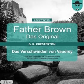 Das Verschwinden von Vaudrey (Father Brown - Das Original 38)