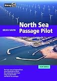 North Sea passage pilot : a cruising guide to the east coast of England from Great Yarmouth to Dover, the continental coast from Calais to Den Helder and North Sea passages