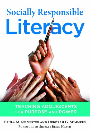 Socially Responsible Literacy: Teaching Adolescents for Purpose and Power (Language and Literacy Series)