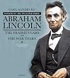 Abraham Lincoln: The Illustrated Edition: The Prairie Years and The War Years