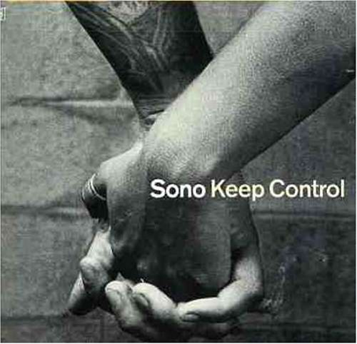 Sono - Keep Control (Nu Edit) Lyrics - Zortam Music