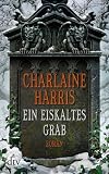 Ein eiskaltes Grab: Roman