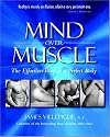 Mind Over Muscle: The Effortless Way to a Perfect Body (With CD)