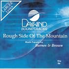 Rough Side Of The Mountain by Made Popular By: Barnes & Brown