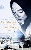 Der Morgen der Trunkenheit: Roman (insel taschenbuch)