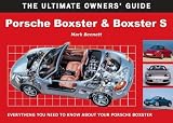 Porsche Boxster & Boxster S: Everything You Need to Know About Your Porsche Boxster (Ultimate Owner's Guide)