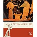 G�tter als Erfinder. Die Entstehung der Kultur in der griechischen Kunst. (Zaberns Bildb�nde der Arch�ologie) (Zaberns Bildbande Archaologie)