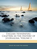 English Newspapers: Chapters in the History of Journalism, Volume 2