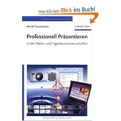 Professionell Pr�sentieren in den Natur- und Ingenieurwissenschaften