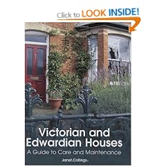 Victorian and Edwardian Houses: A Guide to Care and Maintenance