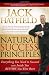 Natural Success Principles: Everything You Need to Succeed Was Inside You Before You Were Born by Jack Hatfield