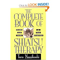 The Complete Book of Shiatsu Therapy: Health and Vitality at Your Fingertips