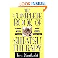 The Complete Book of Shiatsu Therapy: Health and Vitality at Your Fingertips