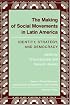 The Making Of Social Movements In Latin America: Identity, Strategy, And Democracy (Series in Political Economy and Economic Development in Latin Am)