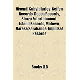 Vivendi Subsidiaries: Geffen Records, Decca Records, Activision, Island Records, Roc-A-Fella Records, Mercury Records, MCA Records