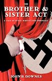 The Brother & Sister Act: A Tale of Stage, Screen, and Espionage