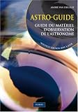 Astro-guide : Guide du matériel d observation de l astronomie