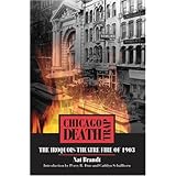 Chicago Death Trap: The Iroquois Theatre Fire of 1903