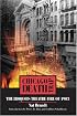 Chicago Death Trap: The Iroquois Theatre Fire of 1903