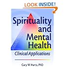 Spirituality And Mental Health: Clinical Applications by Gary W Hartz and Harold G Koenig