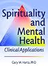 Spirituality And Mental Health: Clinical Applications