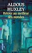 Retour au meilleur des mondes