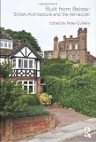 Built from Below: British Architecture and the Vernacular
