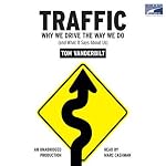 Traffic: Why We Drive the Way We Do (and What It Says About Us) | Tom Vanderbilt
