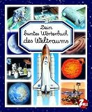 Dein buntes W�rterbuch des Weltraums - Emilie Beaumont
