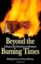 Beyond the Burning Times: A Pagan and Christian in Dialogue