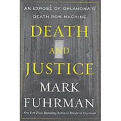 Death and Justice: An Expose of Oklahoma's Death Row Machine