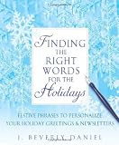 Buy : Finding the Right Words for the Holidays: Festive Phrases to Personalize Your Holiday Greetings & Newsletters