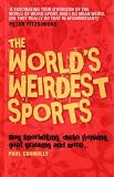 The World's Weirdest Sports: Bog Snorkelling, Dwile Flonking, Goat Grabbing and more...