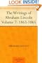 The Writings of Abraham Lincoln - Volume 7: 1863-1865