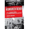 The Honored Dead: A Story of Friendship, Murder, and the Search for Truth in the Arab World