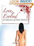 Love, Evolved: A Collection of Erotic Poetry