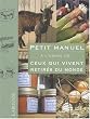 Petit manuel � l'usage de ceux qui vivent retir�s du monde