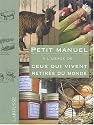 Petit manuel &agrave; l'usage de ceux qui vivent retir&eacute;s du monde