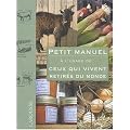 Petit manuel � l'usage de ceux qui vivent retir�s du monde