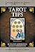 Tarot Tips (Special Topics in Tarot Series)