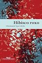 Hibisco Roxo - Purple Hibiscus (Em Portugues do Brasil)