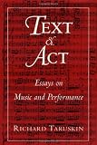 Text and Act: Essays on Music and Performance