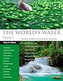 The World's Water Volume 8: The Biennial Report on Freshwater Resources