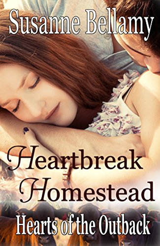 Heartbreak Homestead (Hearts of the Outback Book 2)