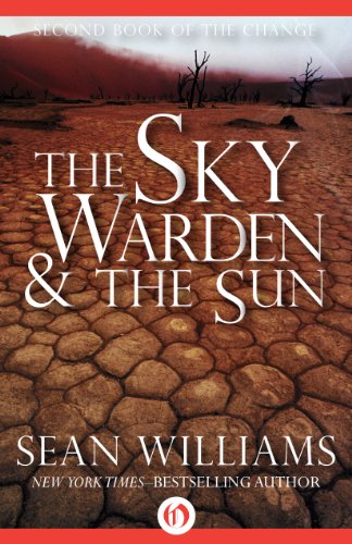 The Sky Warden & the Sun (Books of the Change Book 2)
