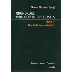 Grundkurs Philosophie des Geistes 2: Das Leib-Seele-Problem