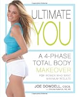 Ultimate You: A 4-Phase Total Body Makeover for Women Who Want Maximum Results (Hardcover)
