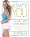 Ultimate You: A 4-Phase Total Body Makeover for Women Who Want Maximum Results