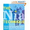 The Nia Technique: The High-Powered Energizing Workout that Gives You a New Body and a New Life