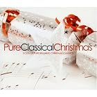 Pure Classical Christmas by Anonymous, Johann Sebastian Bach, Hector Berlioz, Georges Bizet, and Johannes Brahms